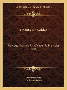 Paperback Chants Du Soldat: Ouvrage Cournne Par L'Academie Francaise (1888) [French] Book
