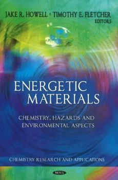 Hardcover Energetic Materials: Chemistry, Hazards and Environmental Aspects (Chemistry Research and Applications) Book