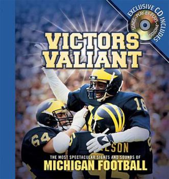 Hardcover Victors Valiant: The Most Spectacular Sights & Sounds of Michigan Football [With CD] Book