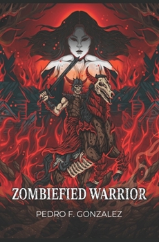 Paperback Zombified Warrior: Mystery, Love And Vengeance Awaits... Book