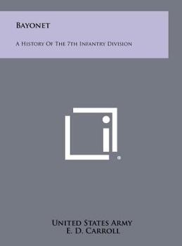 Hardcover Bayonet: A History Of The 7th Infantry Division Book