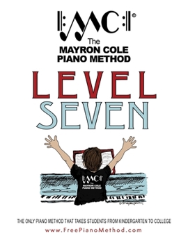 Paperback Level Seven Textbook: The Mayron Cole Piano Method Book