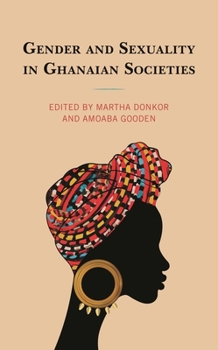 Paperback Gender and Sexuality in Ghanaian Societies Book