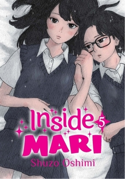 Inside Mari, Volume 5 - Book #5 of the  [Boku wa Mari no Naka]