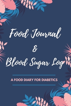 Food Journal & Blood Sugar Log a Food Diary for Diabetics: V.10 Glucose Tracking Log Book for 90 days with Monthly Review Monitor Your Health / 6 x 9 Inches (Gift) (D.J. Blood Sugar)