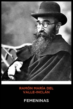 Paperback Ram?n Mar?a del Valle-Incl?n - Femeninas [Spanish] Book