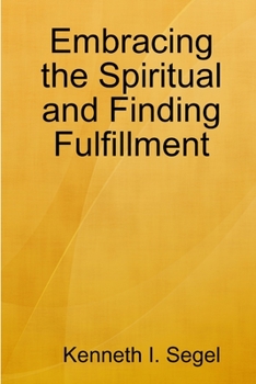 Paperback Embracing the Spiritual and Finding Fulfillment Book