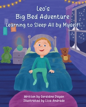 Paperback Leo's Big Bed Adventure: Learning to Sleep All by Myself! Book