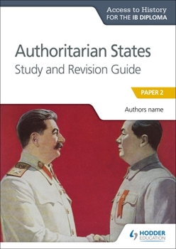 Paperback Ath for the Ib Diploma: Authoritarian States Study&revision Guide: Hodder Education Group Book