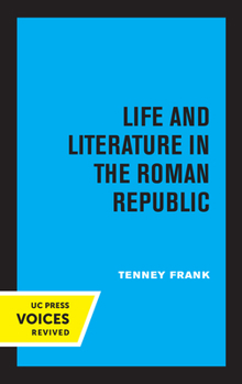Paperback Life and Literature in the Roman Republic: Volume 7 Book