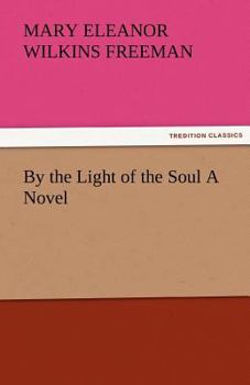 Paperback By the Light of the Soul a Novel Book