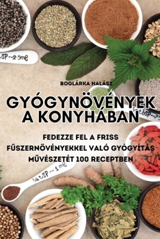 Paperback Gyógynövények a Konyhában [Hungarian] Book