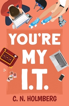 You're My IT - Book #1 of the Nerds of Happy Valley
