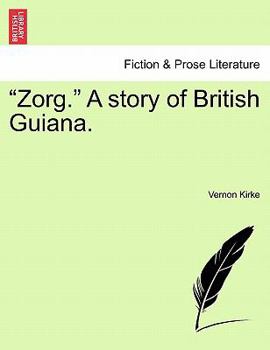 Paperback "Zorg." a Story of British Guiana. Book