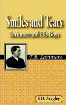 Paperback Smiles and Tears or Larimore and His Boys Book