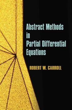 Paperback Abstract Methods in Partial Differential Equations Book
