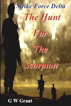 Paperback Strike Force Delta-The Hunt for the Scorpion Book