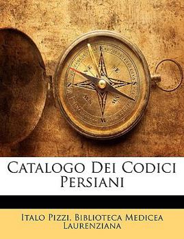 Paperback Catalogo Dei Codici Persiani [Italian] Book