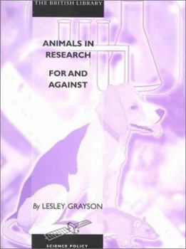 Animals in Research: For and Against (Science Policy)