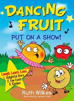 Hardcover Dancing Fruit Put on a Show! Book