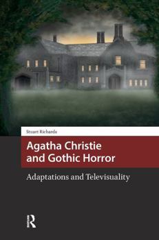 Paperback Agatha Christie and Gothic Horror: Adaptations and Televisuality Book