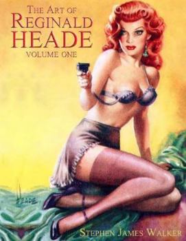 Paperback The Art of Reginald Heade: Volume 1 Book