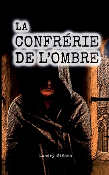 Paperback La confrérie de l'ombre [French] Book