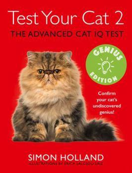 Paperback Test Your Cat 2: Genius Edition: Confirm your cat's undiscovered genius! Book