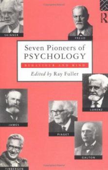 Paperback Seven Pioneers of Psychology: Behavior and Mind Book