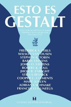 Paperback Esto Es Gestalt: Coleccion de Articulos Sobre Terapia Y Estilos de Vida Gestalticos [Spanish] Book