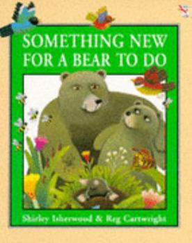 Paperback Something New for a Bear to Do Book