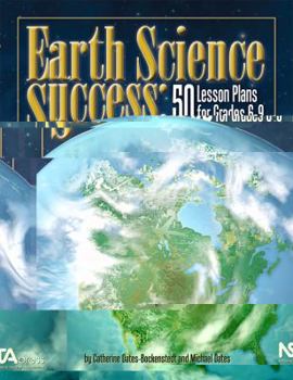 Hardcover Earth Science Success: 50 Lesson Plans for Grades 6-9 Book