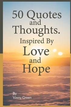 Paperback 50 Quotes and Thoughts, Inspired By Love and Hope Book