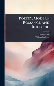 Hardcover Poetry, Modern Romance And Rhetoric Book