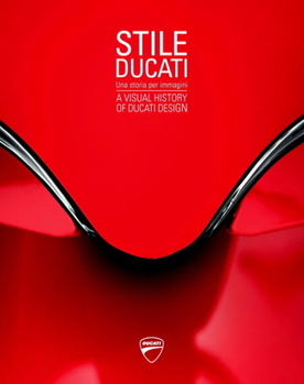 Hardcover Stile Ducati: A Visual History of Ducati Design Book