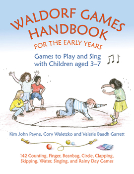 Paperback Waldorf Games Handbook for the Early Years: Games to Play and Sing with Children Aged 3-7 Book