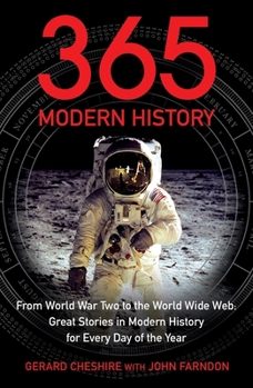 Paperback 365 - Modern History: From World War Two to the World Wide Web: Great Stories from Modern History for Every Day of the Year Book