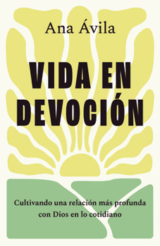 Vida en devoción (SPA Life in Devotion) (Spanish Edition)