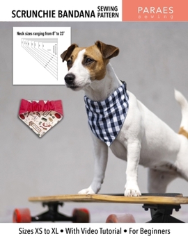 Paperback Scrunchie Bandana - Sewing Pattern: Sizes XS to XL - With Video Tutorial - For Beginners Book