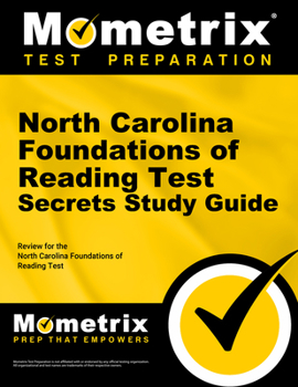 Paperback North Carolina Foundations of Reading Test Secrets Study Guide: Review for the North Carolina Foundations of Reading Test Book