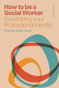 Paperback How to Be a Social Worker: Developing Your Professional Identity Book