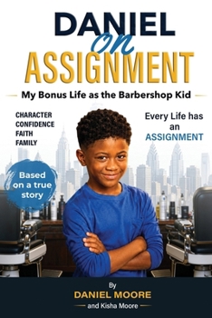 Daniel on Assignment: My Bonus Life as the Barbershop Kid
