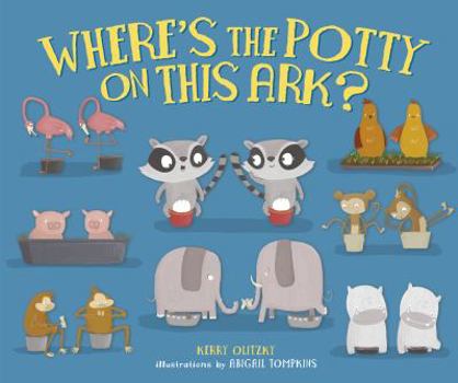 Hardcover Where's the Potty on This Ark? Book
