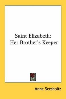 Paperback Saint Elizabeth: Her Brother's Keeper Book