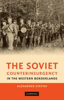 Hardcover The Soviet Counterinsurgency in the Western Borderlands Book