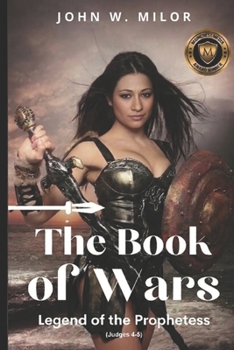 Paperback The Book of Wars: Legend of the Prophetess Book