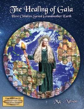 Paperback The Healing of Gaia: How Children Saved the Earth Book