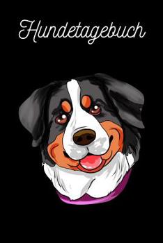 Paperback Hundetagebuch: Berner Sennenhund [German] Book