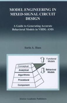 Paperback Model Engineering in Mixed-Signal Circuit Design: A Guide to Generating Accurate Behavioral Models in Vhdl-Ams Book