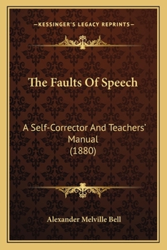 The Faults of Speech: A Self-Corrector and Teachers' Manual...